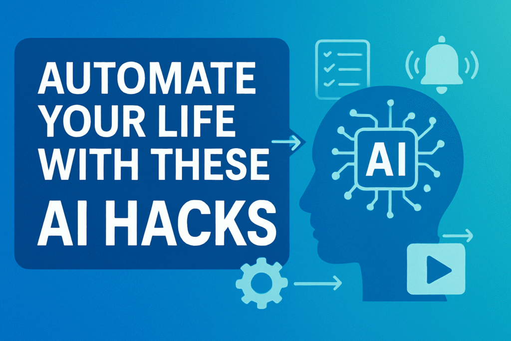 Automate Your Life with AI