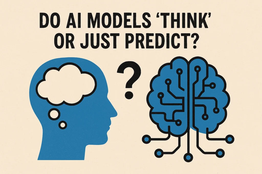 Do AI Models Think or Just Predict