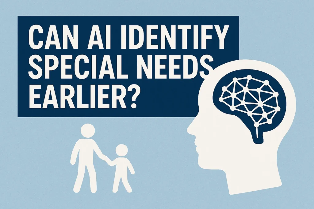 AI Identify Special Needs