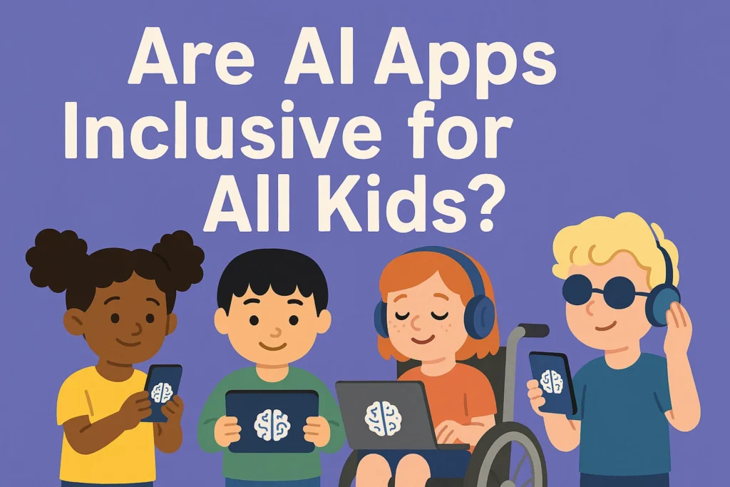 Are AI Apps Inclusive for All Kids