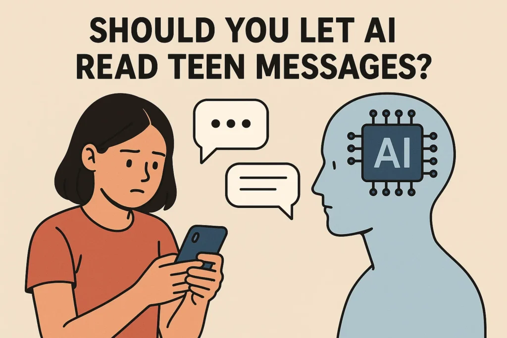 Should You Let AI Read Teen Messages